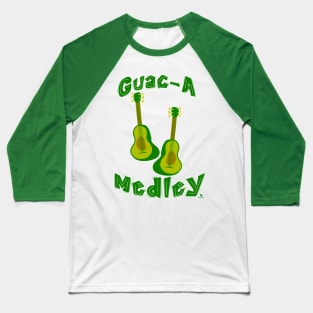 Guac Medley Guacamole Avocado Guitar Slogan Baseball T-Shirt